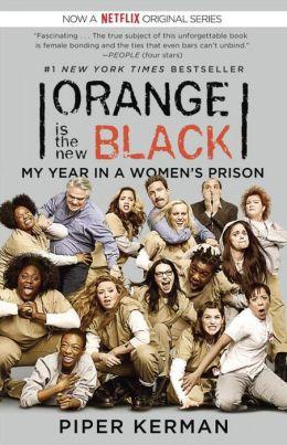Orange Is the New Black: My Year in a Women's Prison