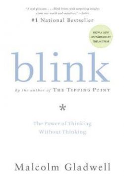 Blink: The Power of Thinking Without Thinking