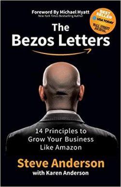 The Bezos Letters: 14 Principles to Grow Your Business Like Amazon