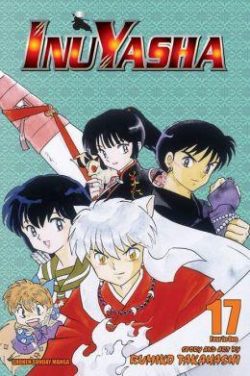 Inuyasha (Vizbig Edition), Vol. 17: Revelations and Transformations