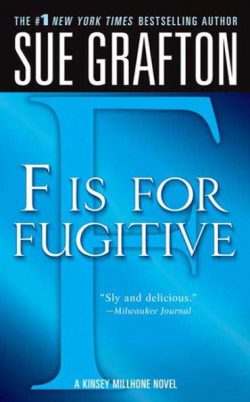 F Is for Fugitive: A Kinsey Millhone Mystery