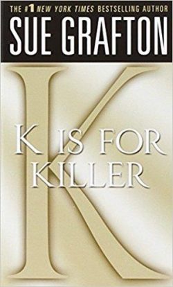 K Is for Killer: A Kinsey Millhone Novel