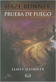 Maze Runner Trilogy 02 (SPANISH): Prueba de Fuego