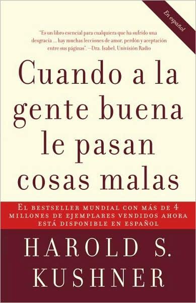 Cuando a la Gente Buena Le Pasan Cosas Malas / When Bad Things Happen to Good Pe Ople