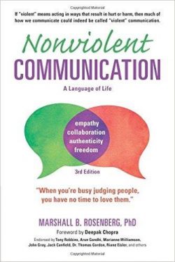 Nonviolent Communication: A Language of Life: Life-Changing Tools for Healthy Relationships