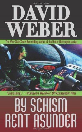By Schism Rent Asunder: A Novel in the Safehold Series (#2)