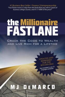 The Millionaire Fastlane: Crack the Code to Wealth and Live Rich for a Lifetime!