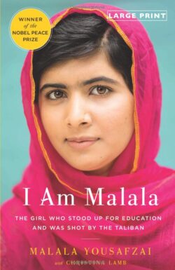 I Am Malala: The Girl Who Stood Up for Education and Was Shot by the Taliban