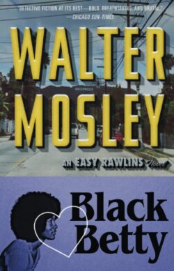 Black Betty: An Easy Rawlins Novel