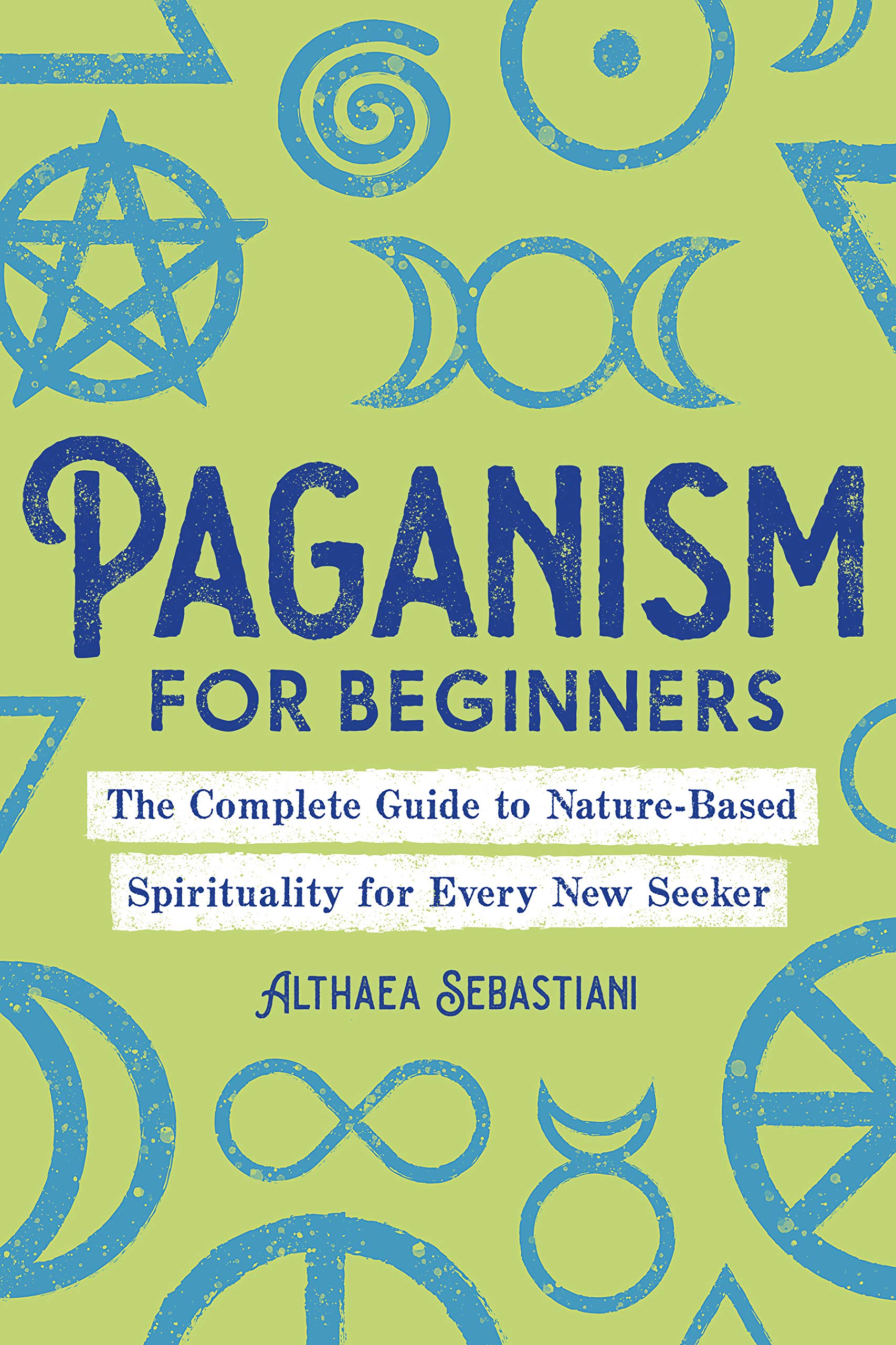 Paganism for Beginners: The Complete Guide to Nature-Based Spirituality for Every New Seeker - Image 2