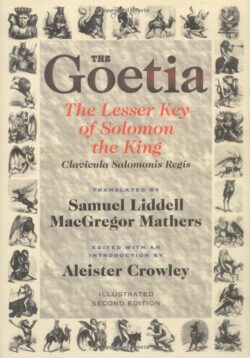 Goetia the Lesser Key of Solomon the King: Lemegeton, Book 1 Clavicula Salomonis Regis