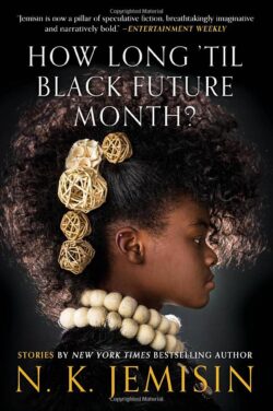 How Long 'Til Black Future Month?: Stories