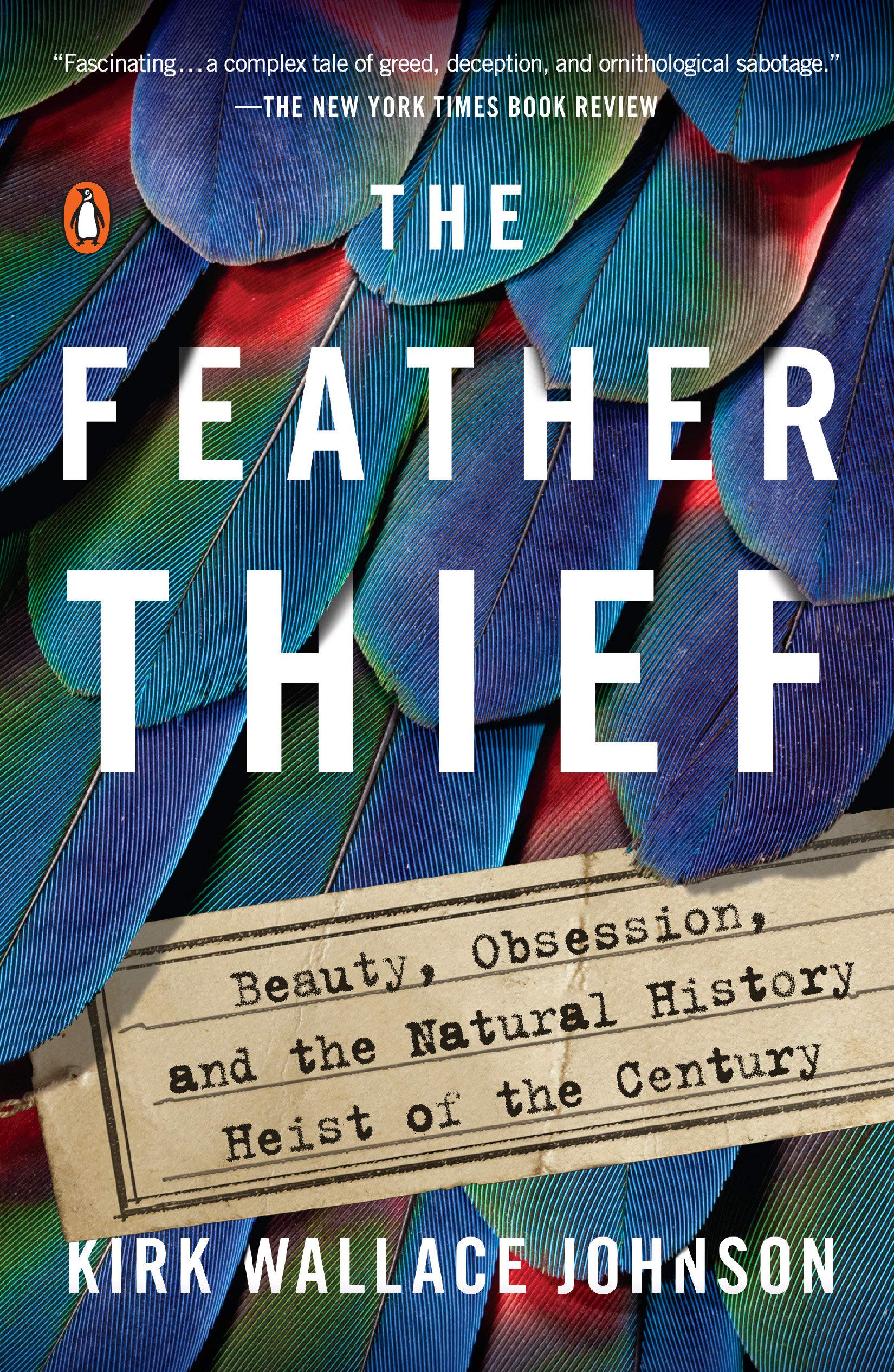 The Feather Thief: Beauty, Obsession, and the Natural History Heist of the Century - Image 2
