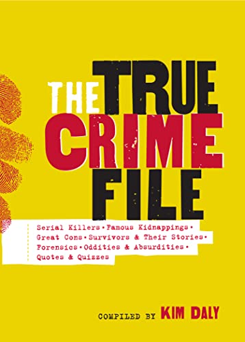 The True Crime File: Serial Killers, Famous Kidnappings, Great Cons, Survivors & Their Stories, Forensics, Oddities & Absurdities, Quotes & - Image 2