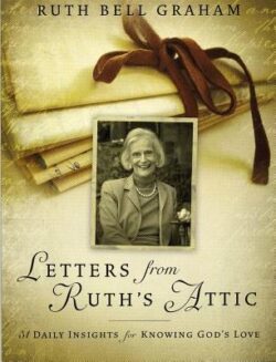 Letters from Ruth's Attic: 31 Daily Insights for Knowing God's Love