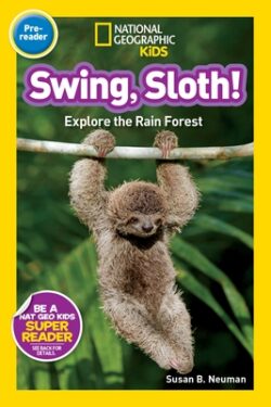 Swing, Sloth!: Explore the Rain Forest