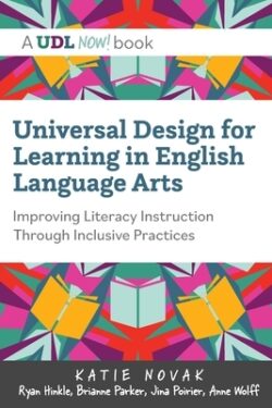 Universal Design for Learning in English Language Arts: Improving Literacy Instruction Through Inclusive Practices