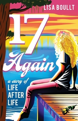 17 Again: A Story of Life After Life