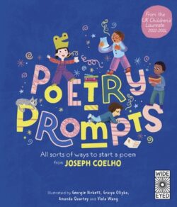 Poetry Prompts: All Sorts of Ways to Start a Poem from Joseph Coelho