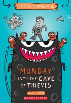 Monday - Into the Cave of Thieves (Total Mayhem #1): Volume 1