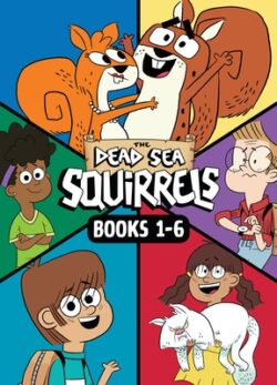 The Dead Sea Squirrels 6-Pack Books 1-6: Squirreled Away / Boy Meets Squirrels / Nutty Study Buddies / Squirrelnapped! / Tree-Mendous Trouble / Whirly
