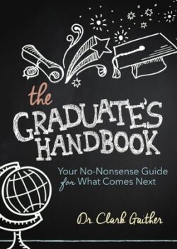 The Graduate's Handbook: Your No-Nonsense Guide for What Comes Next