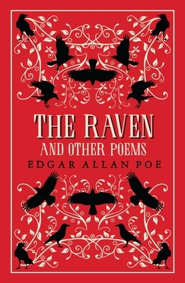 The Raven and Other Poems: Fully Annotated Edition with Over 400 Notes. It Contains Poe's Complete Poems and Three Essays on Poetry