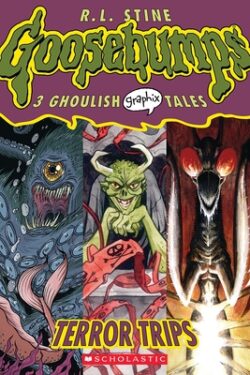 Terror Trips: 3 Ghoulish Graphix Tales: A Graphic Novel (Goosebumps Graphix #2): Volume 2