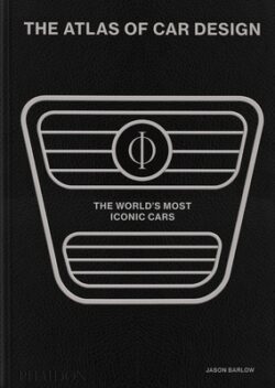 The Atlas of Car Design: The World's Most Iconic Cars (Onyx Edition)