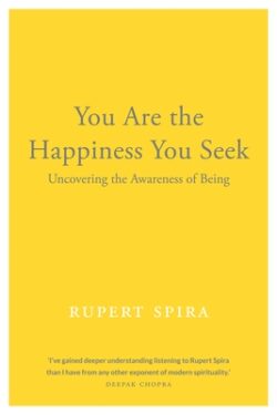 You Are the Happiness You Seek: Uncovering the Awareness of Being