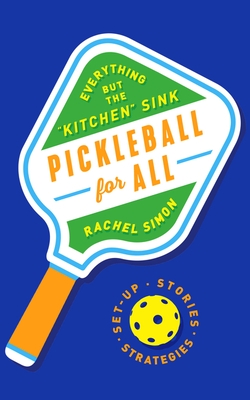 Pickleball for All: Everything But the Kitchen Sink