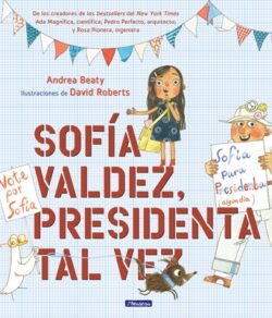 Sofía Valdez, Presidenta Tal Vez = Sofia Valdez, Future Prez