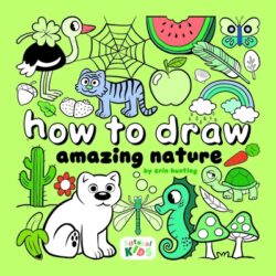 How to Draw Amazing Nature: By Erin Hunting