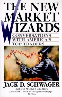 The New Market Wizards: Conversations with America's Top Traders