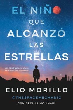 The Boy Who Reached for the Stars El Niño Que Alcanzó Las Estrellas (Sp. Ed.)