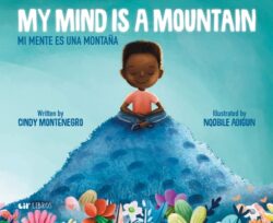 My Mind Is a Mountain / Mi Mente Es Una Montaña