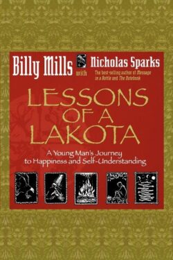 Lessons of a Lakota: A Young Man's Journey to Happiness and Self-Understanding