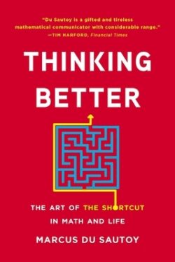 Thinking Better: The Art of the Shortcut in Math and Life