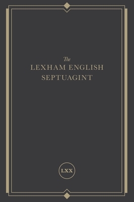 The Lexham English Septuagint: A New Translation