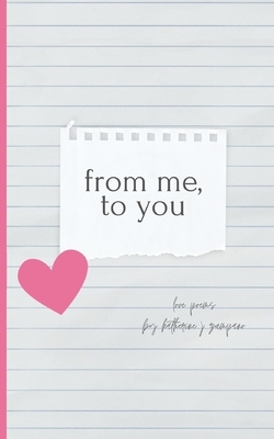 from me, to you