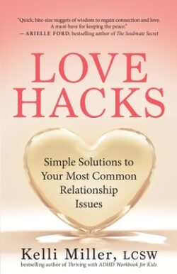 Love Hacks: Simple Solutions to Your Most Common Relationship Issues