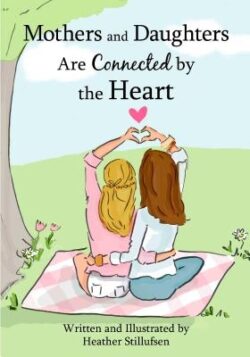 Mothers and Daughters Are Connected by the Heart