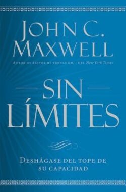 Sin LÃmites: Libere El M¿ximo de Su Capacidad