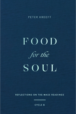 Food for the Soul: Reflections on the Mass Readings (Cycle B) Volume 2
