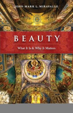 Beauty: What It Is and Why It Matters