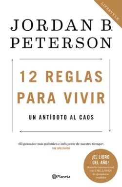 12 Reglas Para Vivir: Un Ant?doto Al Caos / 12 Rules for Life: An Antidote to Chaos: Un Ant?doto Al Caos