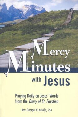 Mercy Minutes with Jesus: Praying Daily on Jesus's Words from the Diary of St. Faustina