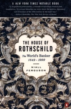 The House of Rothschild: The World's Banker: 1849-1999