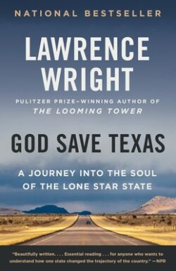 God Save Texas: A Journey Into the Soul of the Lone Star State