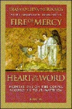 Fire of Mercy, Heart of the Word: Meditations on the Gospel According to St. Matthew Volume 1